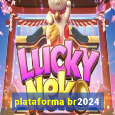 plataforma br2024